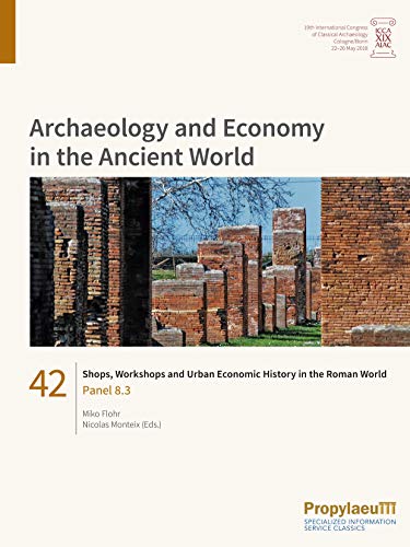 9783948465018: Shops, Workshops and Urban Economic History in the Roman World: Panel 8.3