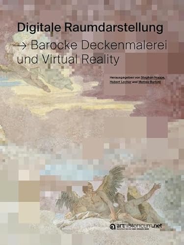 9783948466831: Digitale Raumdarstellung: Barocke Deckenmalerei und Virtual Reality