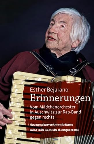 Stock image for Esther Bejarano, Erinnerungen: Vom Mdchenorchester in Auschwitz zur Rap-Band gegen rechts for sale by medimops