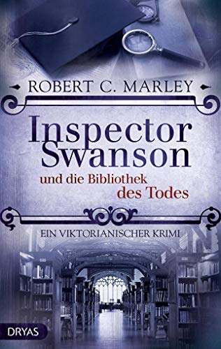 Beispielbild fr Inspector Swanson und die Bibliothek des Todes: Ein viktorianischer Krimi (Inspector Swanson: Baker Street Bibliothek) zum Verkauf von medimops