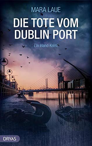 Beispielbild fr Die Tote vom Dublin Port zum Verkauf von Storisende Versandbuchhandlung