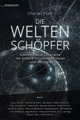 Stock image for Die Weltensch�pfer - Band 1: Kommentierte Gespr�che mit Science-Fiction-Autorinnen und -Autoren for sale by Chiron Media