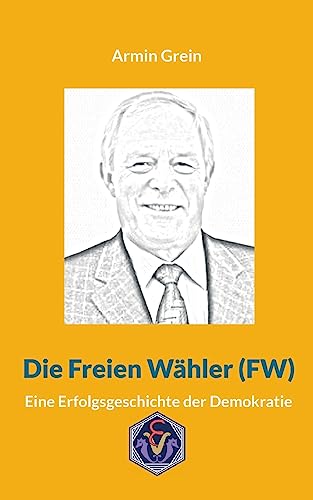 Stock image for Die Freien W?hler (FW) for sale by PBShop.store US