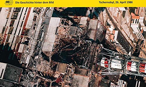 Beispielbild fr Tschernobyl, 26. April 1986 (Die Geschichte hinter dem Bild) zum Verkauf von medimops
