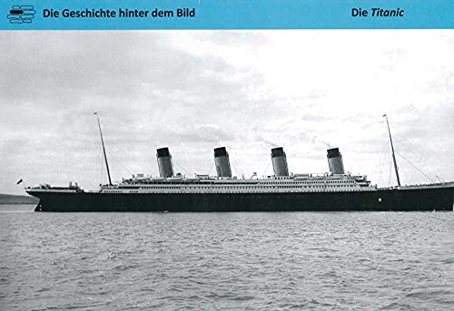 Stock image for Die Titanic (Die Geschichte hinter dem Bild) for sale by medimops