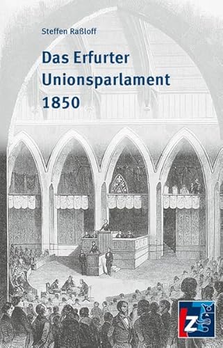 Stock image for Das Erfurter Unionsparlament 1850 for sale by medimops