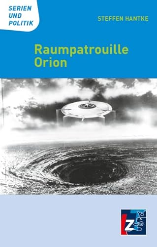 Beispielbild fr Raumpatouille Orio (Serien und Politik) zum Verkauf von medimops