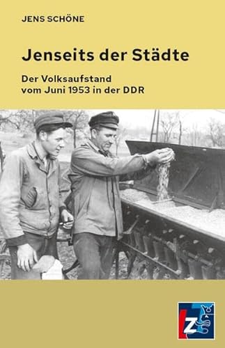 Beispielbild fr Jenseits der Stdte: Der Volksaufstand vom Juni 1953 in der DDR zum Verkauf von medimops