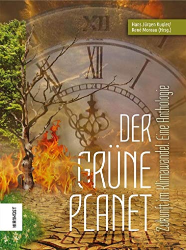 Beispielbild fr Der Grne Planet: Zukunft im Klimawandel. Eine Anthologie zum Verkauf von medimops