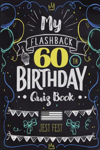 Imagen de archivo de My Flashback 60th Birthday Quiz Book: Turning 60 Humor for People Born in the '60s USA (Birthday Quiz Books) a la venta por SecondSale