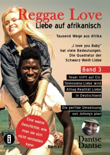 Beispielbild fr Reggae Love - Liebe auf afrikanisch: Tausend Wege aus Afrika - "I love you Baby" hat viele Bedeutungen - Die Quadratur der Schwarz-Wei-Liebe Band 3 zum Verkauf von Blackwell's