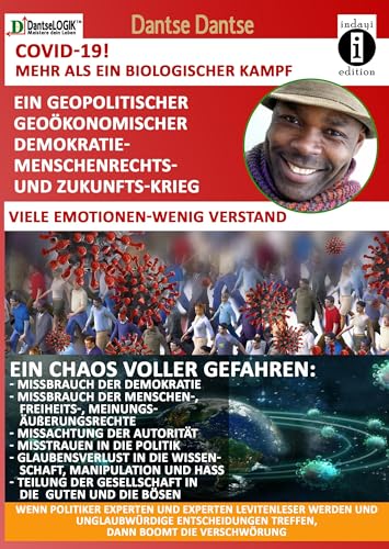 Beispielbild fr COVID-19! MEHR ALS EIN BIOLOGISCHER KAMPF, ein geopolitischer, geokonomischer, Demokratie-, Menschrechts- und Zukunfts-Krieg: VIEL EMOTION - WENIG VERSTAND zum Verkauf von Blackwell's