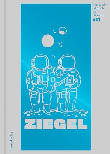 ZIEGEL #17 : Hamburger Jahrbuch für Literatur 2021 - Sascha Hommer