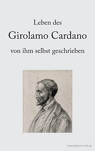 Imagen de archivo de Leben des Girolamo Cardano von ihm selbst geschrieben (German Edition) a la venta por Big River Books