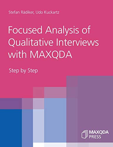 Beispielbild fr Focused Analysis of Qualitative Interviews with MAXQDA: Step by Step zum Verkauf von GF Books, Inc.