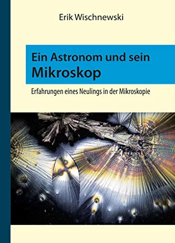 Stock image for Ein Astronom und sein Mikroskop for sale by GF Books, Inc.