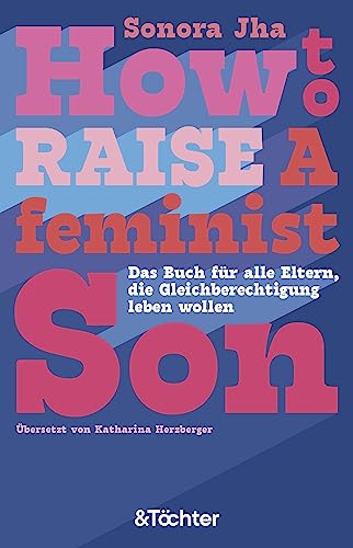 Imagen de archivo de How to raise a feminist son a la venta por Blackwell's