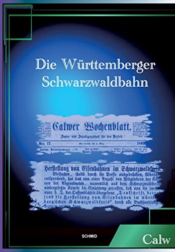 Imagen de archivo de Die Wrttemberger Schwarzwaldbahn: Hermann Hesse Bahn (German Edition) a la venta por Lucky's Textbooks