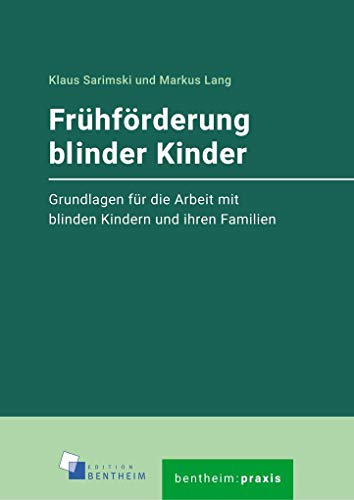 9783948837006: Frhfrderung blinder Kinder: Grundlagen fr die Arbeit mit blinden Kindern und ihren Familien