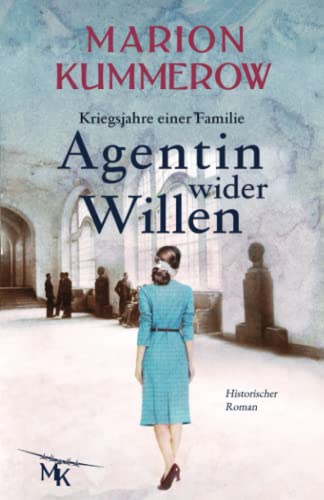 Beispielbild fr Agentin wider Willen (Kriegsjahre einer Familie) (German Edition) zum Verkauf von PlumCircle