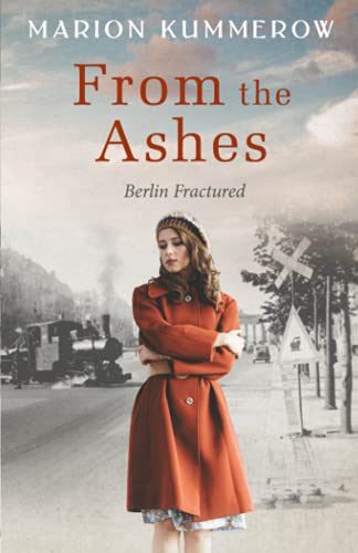 Beispielbild fr From the Ashes: A Gripping Post World War Two Historical Novel: 1 (Berlin Fractured) zum Verkauf von WorldofBooks
