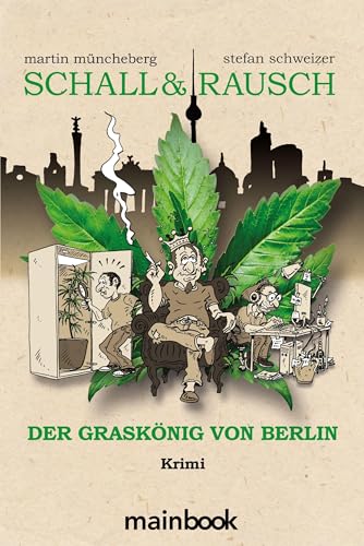 9783948987459: Schall & Rausch - Der Grasknig von Berlin: Krimi Hanfkrimi