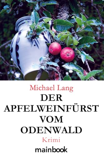 Beispielbild fr Der Apfelweinfrst vom Odenwald : Krimi zum Verkauf von Buchpark