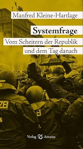 Stock image for Systemfrage: Vom Scheitern der Republik und der Tag danach for sale by medimops