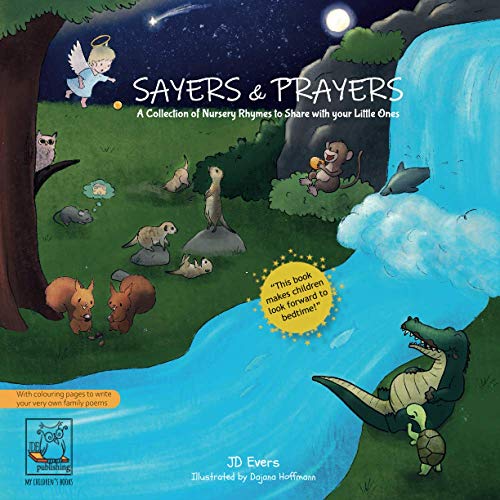 Beispielbild fr Sayers & Prayers - A collection of nursery rhymes to share with your little ones: mealtime and bedtime stories for children (with colouring pages to . very own family poems) (My Children's Books) zum Verkauf von WorldofBooks