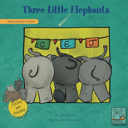 Stock image for Three Little Elephants: A Bedtime Book for Dads (My Children's Books) for sale by Books Unplugged