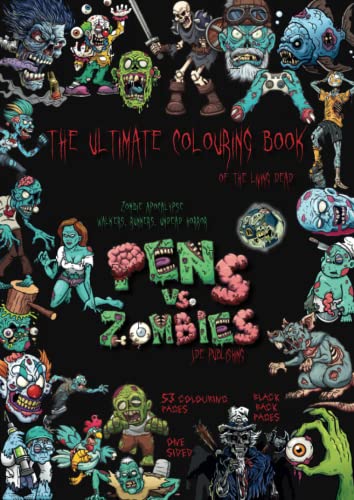 Stock image for Pens vs. Zombies - The Ultimate Colouring Book of the Living Dead: zombie apocalypse: walkers, runners, undead horror (The Ultimate Books Series) for sale by GF Books, Inc.