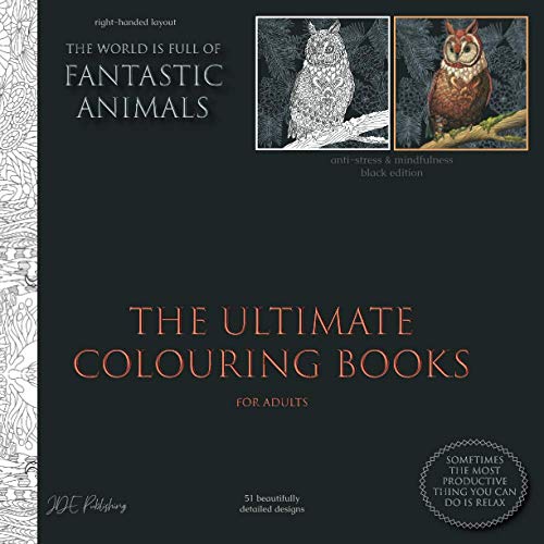 9783949053665: The Ultimate Colouring Books for Adults (black edition) Fantastic Animals – anti-stress & mindfulness: right-handed layout, animal colouring book ... stress & anxiety, improve sleep & focus)