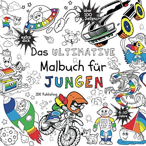 Beispielbild fr Das Ultimative Malbuch fr Jungen (Activity Bcher, Rtsel & Malbcher fr Kinder, Teens und Erwachsene) (German Edition) zum Verkauf von Books Unplugged