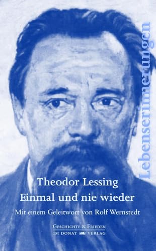 Beispielbild fr Einmal und nie wieder: Lebenserinnerungen (Schriftenreihe Geschichte & Frieden) zum Verkauf von medimops