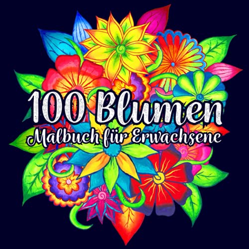 Beispielbild fr BLUMEN MALBUCH FR ERWACHSENE: 100 wunderschne Blumen-Mandalas zum selbst Ausmalen. Frdere deine Kreativitt und befreie dich von Stress. (German Edition) zum Verkauf von Book Deals