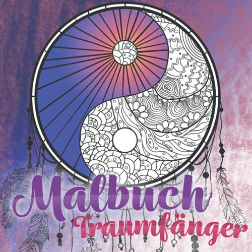 Beispielbild fr Malbuch Traumfnger: Einzigartige Mandalas zum Ausmalen und Entspannen ? unzhlige Traumfnger-Vorlagen helfen dir deine Kreativitt zu frdern und . | Dein perfektes Geschenk (German Edition) zum Verkauf von Books Unplugged