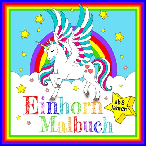 Beispielbild fr Einhorn Malbuch ab 8 Jahren: Tauche ein in eine Welt aus zauberhaften Einhrnern | Dein Ausmalbuch mit einzigartigen Vorlagen zum Frdern der . Geschenkidee fr Kinder (German Edition) zum Verkauf von GF Books, Inc.