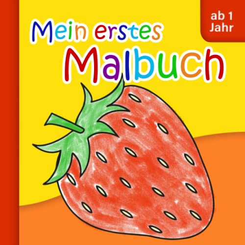 Stock image for Mein erstes Malbuch ab 1 Jahr: Unzhlige kinderleichte Motive zum Ausmalen und Kritzeln ? Grozgige Ausmalbilder auch fr die kleinste Kinderhand . | Eine kreative Geschenkidee (German Edition) for sale by GF Books, Inc.