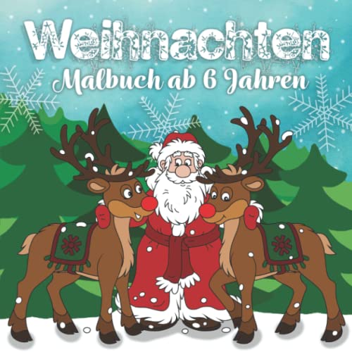 Beispielbild fr Weihnachten Malbuch ab 6 Jahren: Zauberhafte weihnachtliche Motive laden zum Ausmalen und Entspannen ein ? die perfekte Geschenkidee fr jedes Kind | Frdert ganz nebenbei Kreativitt (German Edition) zum Verkauf von Book Deals