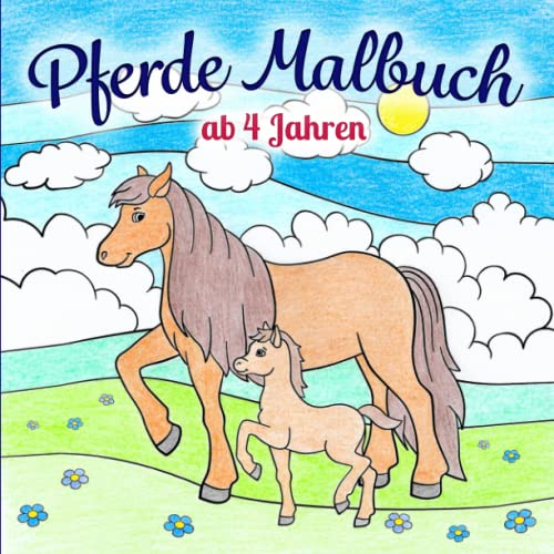 Beispielbild fr Pferde Malbuch ab 4 Jahren: ber 35 einzigartige Motive ? zauberhafte Pferde und Fohlen zum Ausmalen und kreativ werden | Eine perfekte Geschenkidee fr jedes Kind (German Edition) zum Verkauf von Book Deals