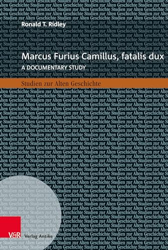 9783949189814: Marcus Furius Camillus, Fatalis Dux: A Documentary Study (Studien Zur Alten Geschichte, 37)