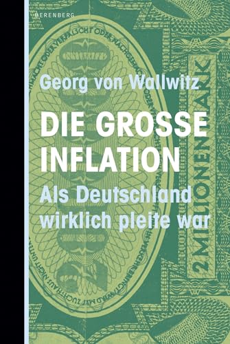 Stock image for Die groe Inflation: Als Deutschland wirklich pleite war for sale by medimops