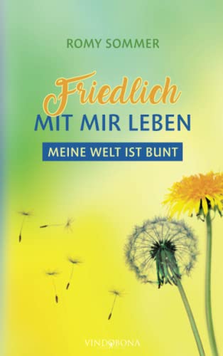 Imagen de archivo de Friedlich mit mir leben:Meine Welt ist bunt a la venta por Ria Christie Collections