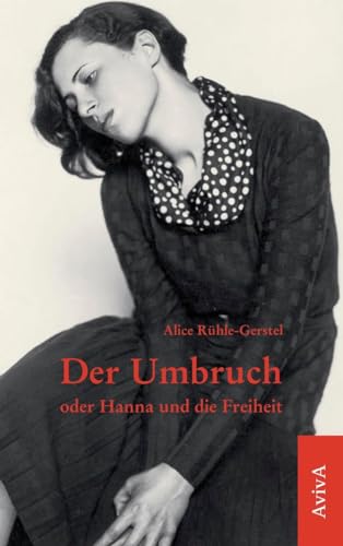 Imagen de archivo de Der Umbruch oder Hanna und die Freiheit a la venta por GreatBookPrices