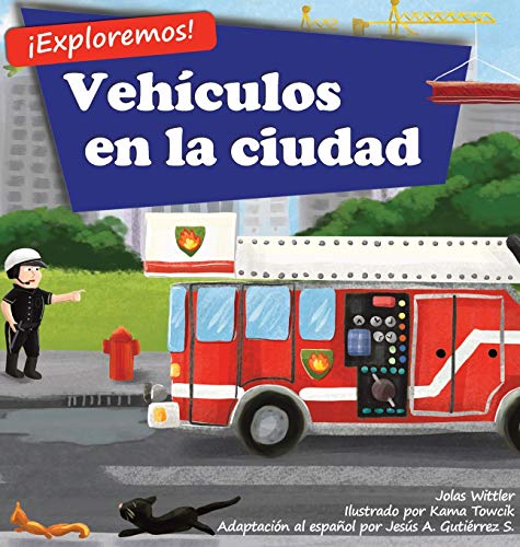 Stock image for !exploremos! Vehiculos En La Ciudad -Language: spanish for sale by GreatBookPrices