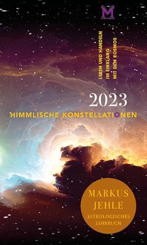 Beispielbild fr Himmlische Konstellationen 2023: Astrologisches Jahrbuch zum Verkauf von medimops