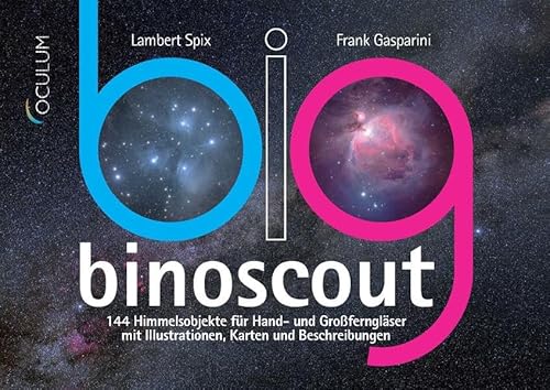 Imagen de archivo de Big Binoscout: 144 Himmelsobjekte fr Hand- und Grofernglser a la venta por medimops