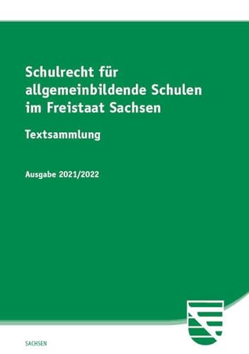 Beispielbild fr Schulrecht fr allgemeinbildende Schulen im Freistaat Sachsen: Textsammlung zum Verkauf von medimops