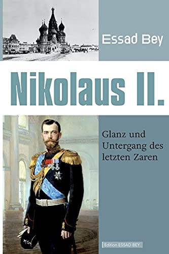 Stock image for Nikolaus II.: Glanz und Untergang des letzten Zaren (German Edition) for sale by GF Books, Inc.