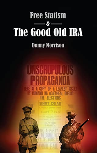 Beispielbild fr Free Statism and the Good Old IRA zum Verkauf von WorldofBooks